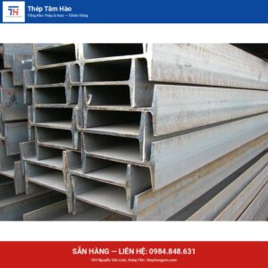 thép I120 — Thép hình I 120 — Thép Hưng Yên Tâm Hào