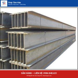 thép I150 — Thép hình I 150 — Thép Hưng Yên Tâm Hào