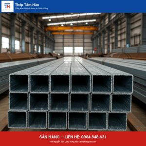 Thép hộp nhúng kẽm 50x50 — Thép Hưng Yên Tâm Hào